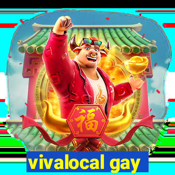 vivalocal gay